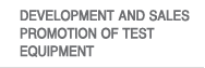 Development and Promotion of Test Equipment