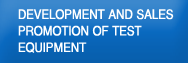 Development and Promotion of Test Equipment